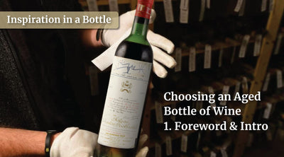 Choosing an Aged Bottle of Wine - 1. Foreword & Intro