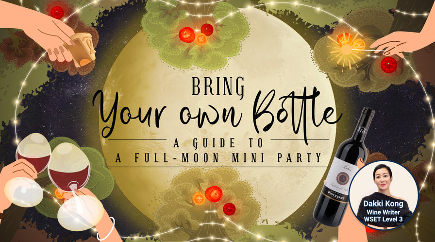Bring Your Own Bottle. A guide to a full-moon mini party