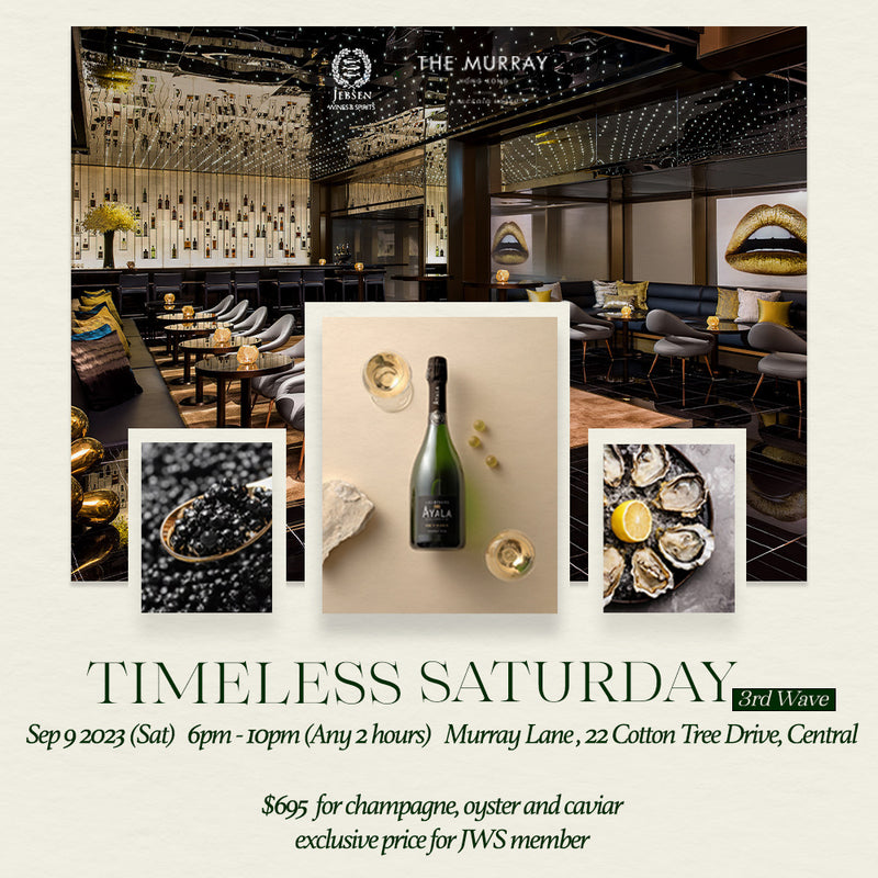 3rd WAVE! JWS x The Murray TIMELESS SATURDAY - Ayala Champagne Pairing with Oyster and Caviar